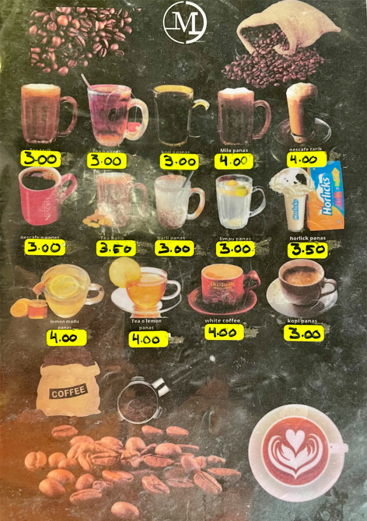 飲み物(ホット)menu：ノンシュガーは「Tak mahu gula(タッ マウ グラ)」又は飲み物名の後に「kosong(コソン)」を付け足して下さい